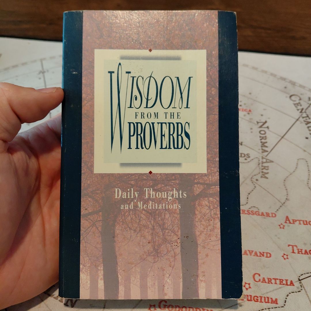 Wisdom from the Proverbs