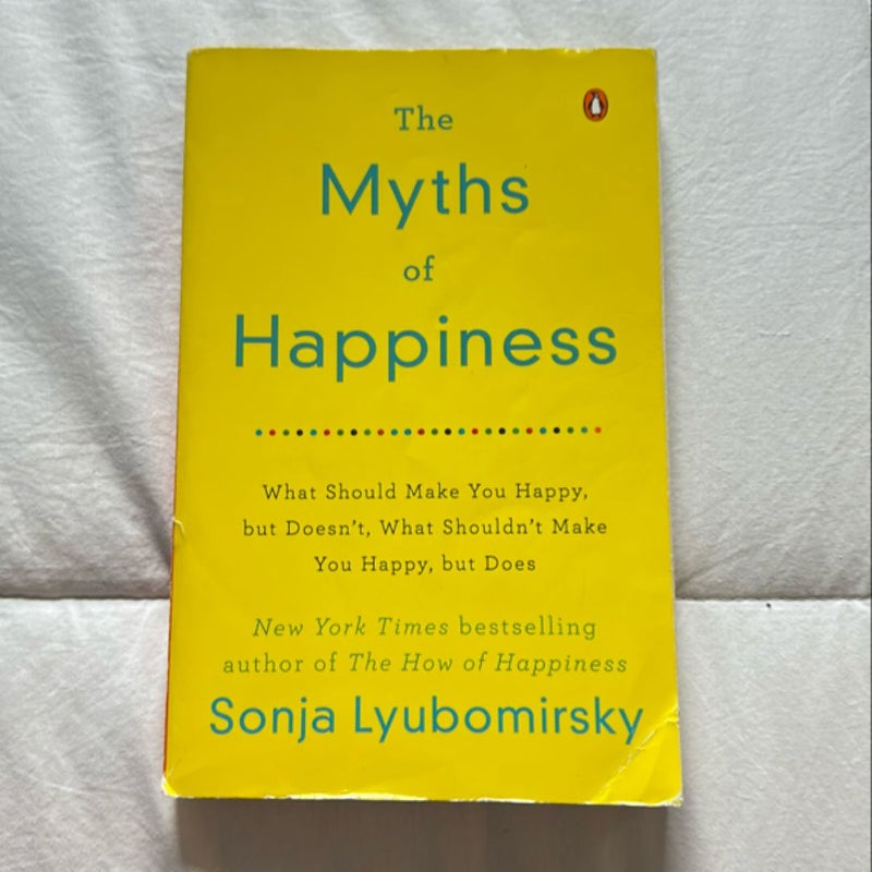 The Myths of Happiness