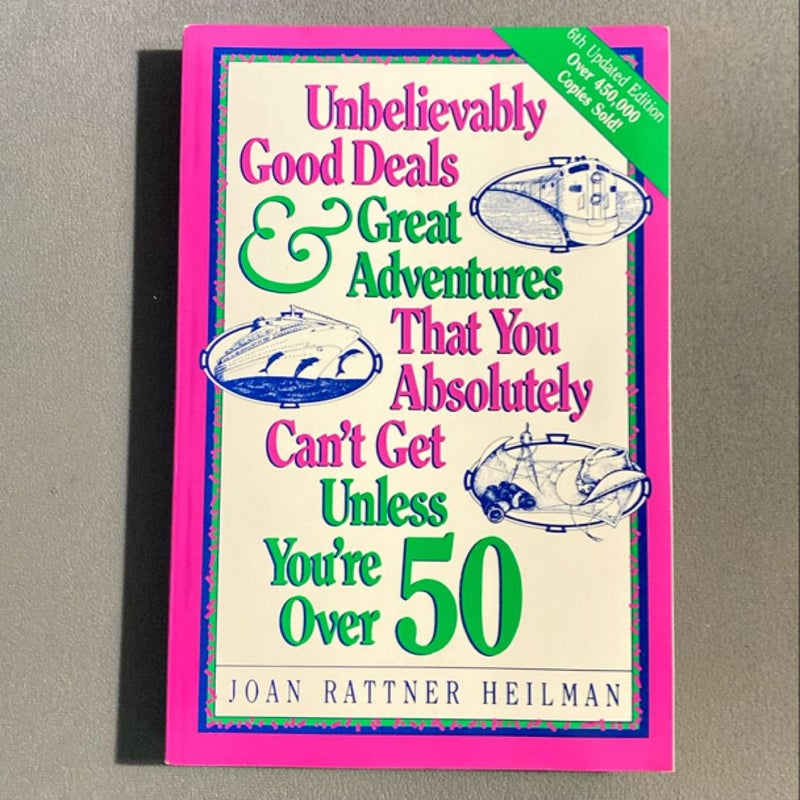 Unbelievably Good Deals and Great Adventures That You Absolutely Can't Get Unless You're over 50, 2002-2003