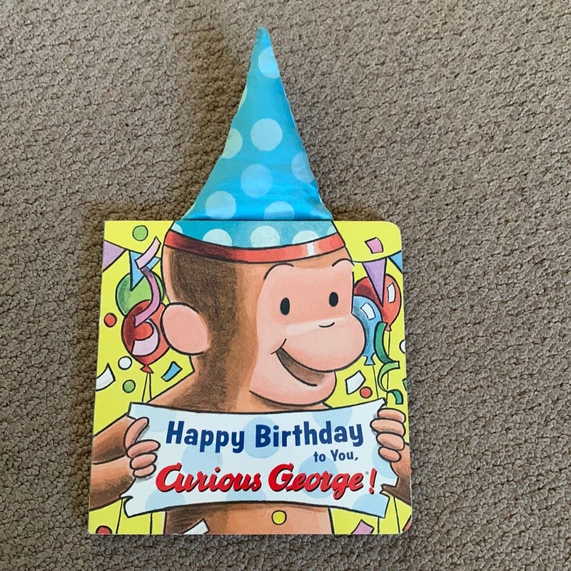 Happy Birthday to You, Curious George! Party Hat Book