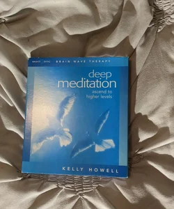 Deep Meditation 