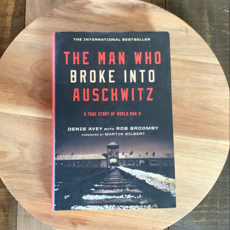 The Man Who Broke into Auschwitz