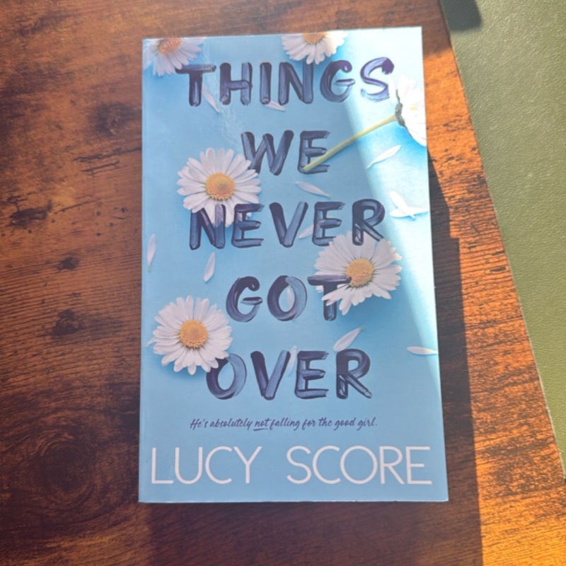 Things We Never Got Over
