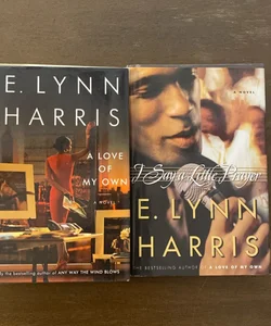 E. Lynn Harris Hardcover Bundle (A Love Of My Own & I Say A Little Prayer)