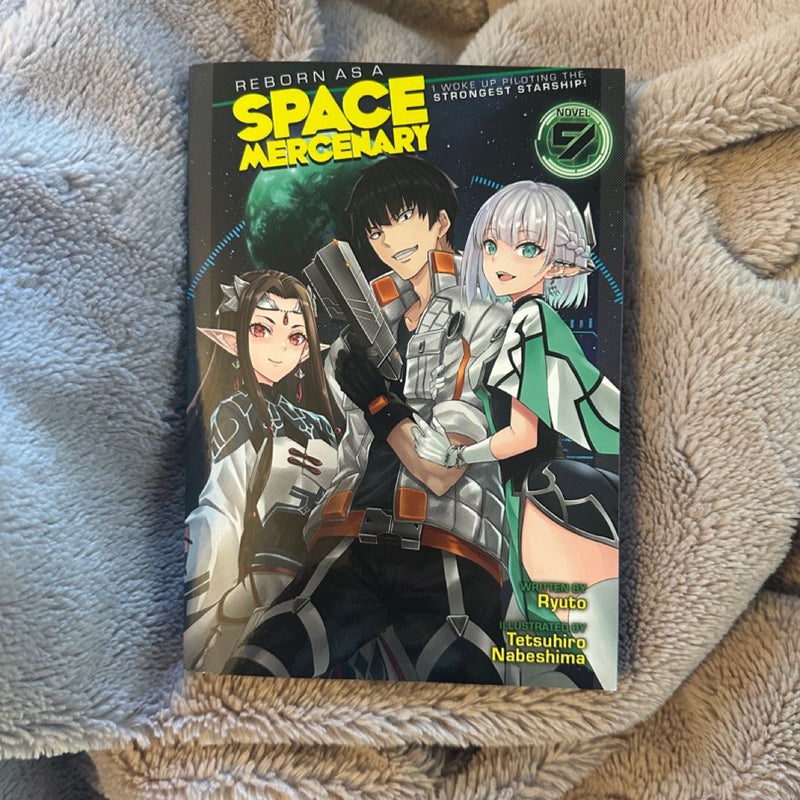 Reborn As a Space Mercenary: I Woke up Piloting the Strongest Starship! (Light Novel) Vol. 9