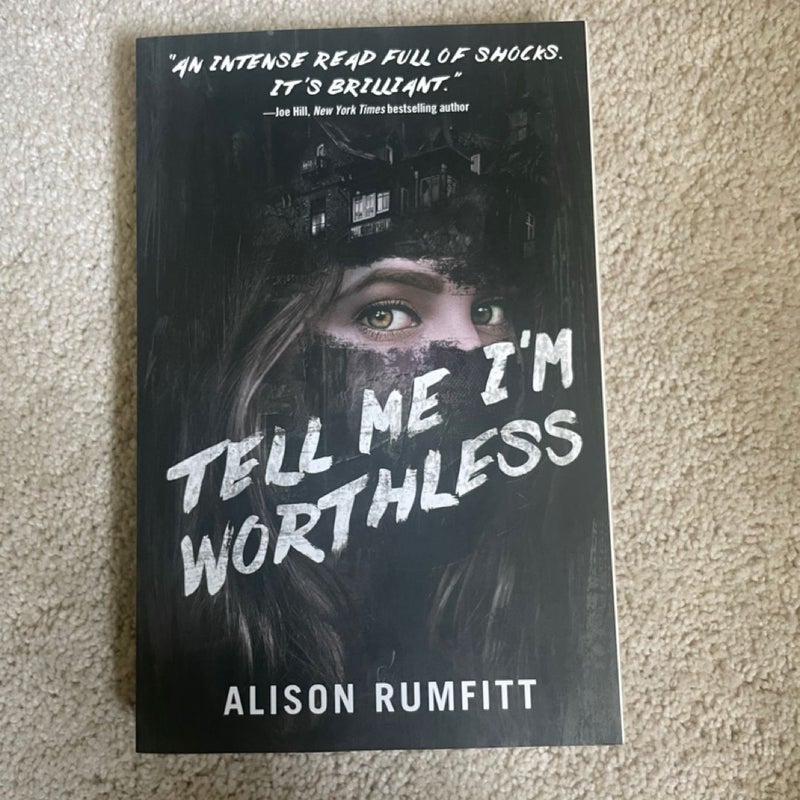 Tell Me I'm Worthless