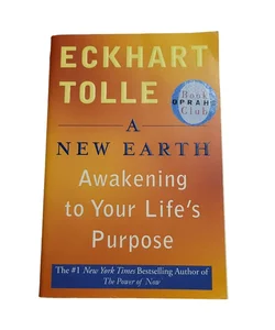 A New Earth: Awakening to Your Life's Purpose (Oprah's Book Club Edition)