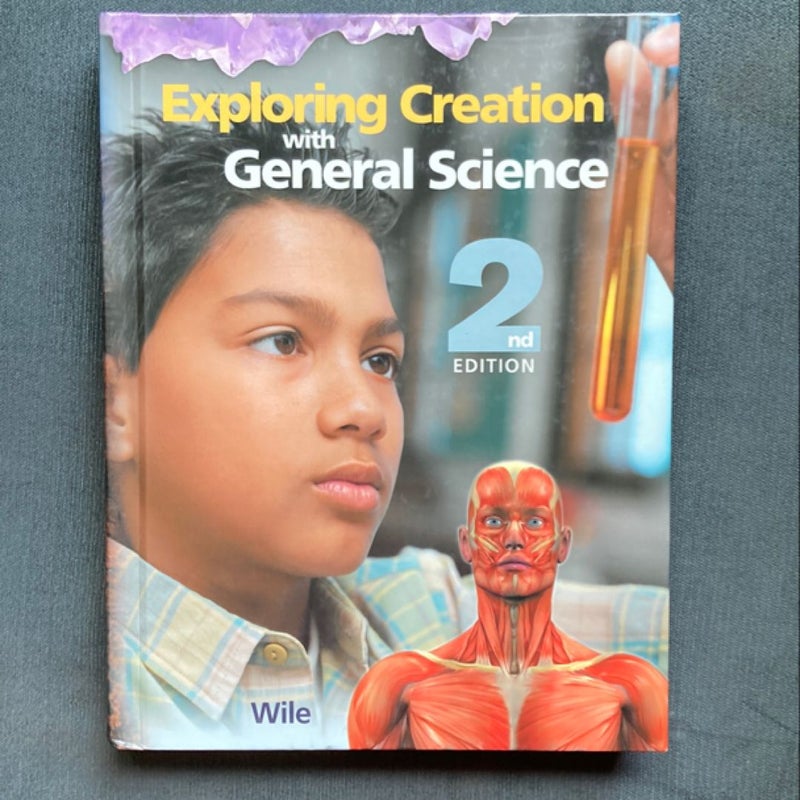 Exploring Creation with General Science 2nd Edition