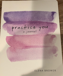 Practice You a journal 