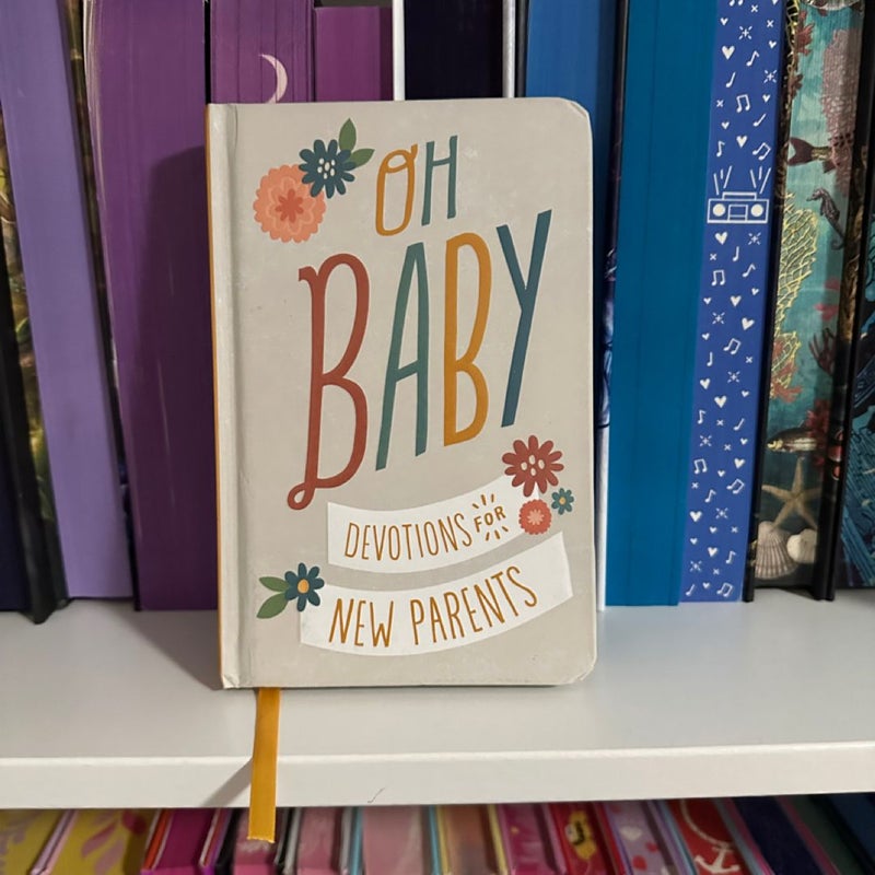 Oh, Baby! Devotions for New Parents