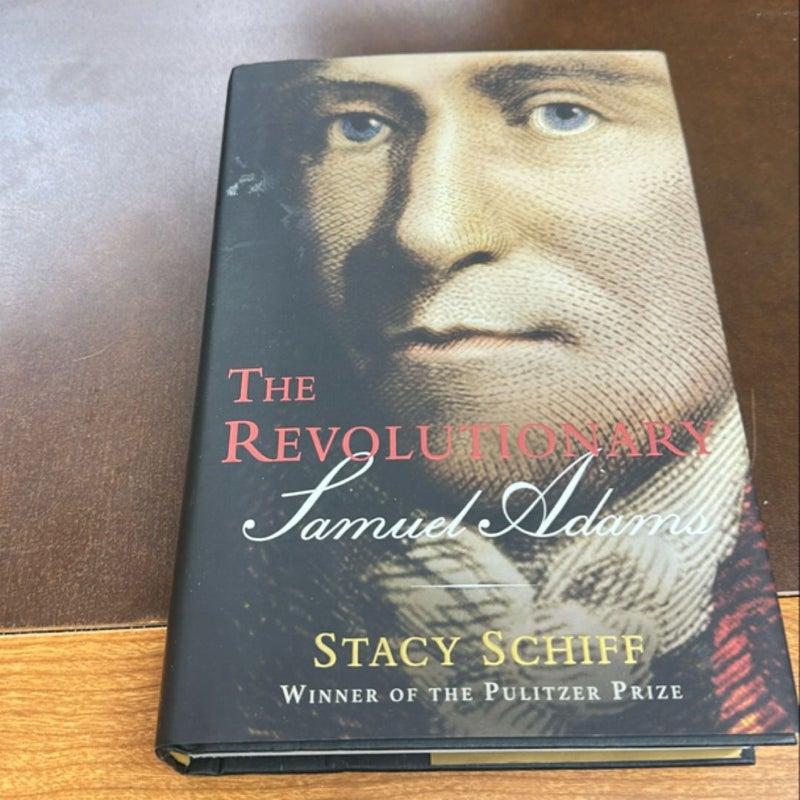 The Revolutionary: Samuel Adams