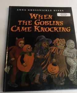 When the Goblins Came Knocking