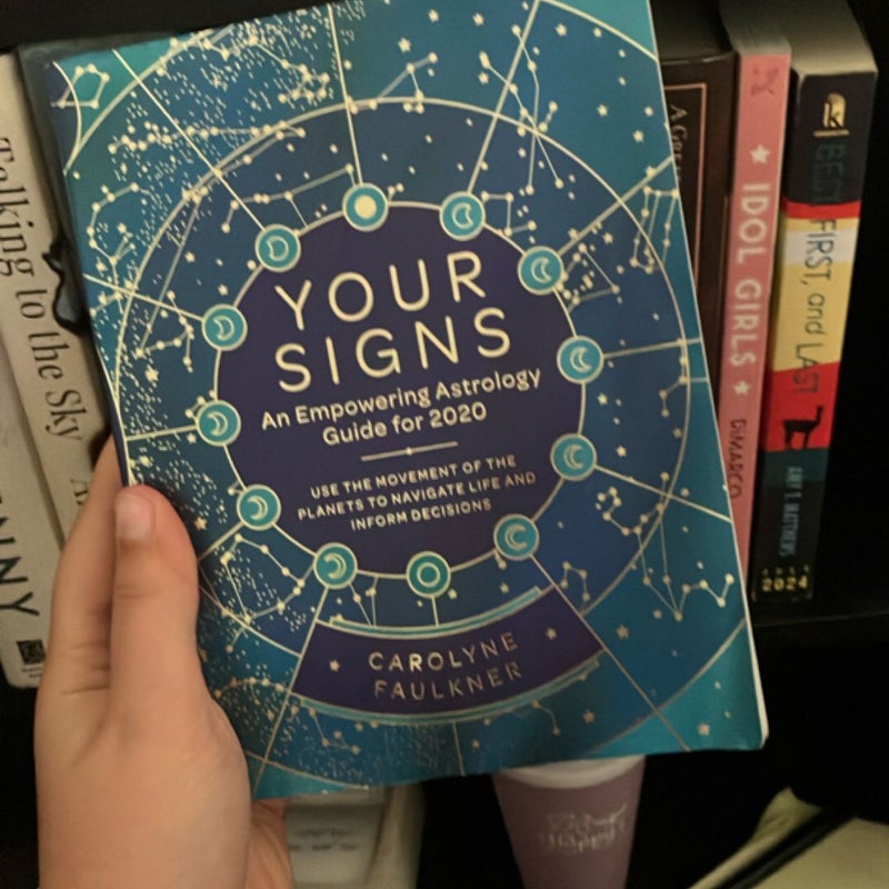 Your Signs: an Empowering Astrology Guide For 2020