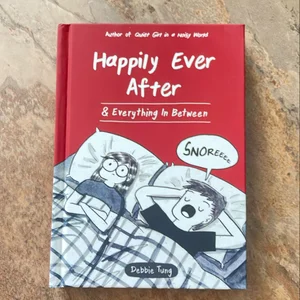 Happily Ever after and Everything in Between