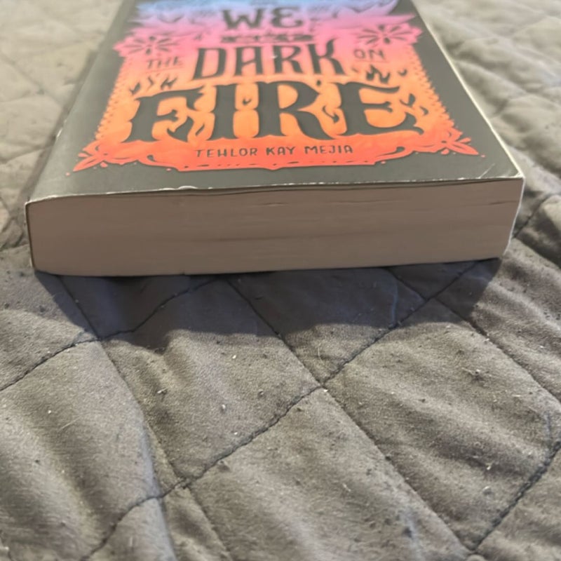 We Set the Dark on Fire