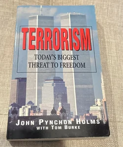 Terrorism today’s biggest threat to freedom