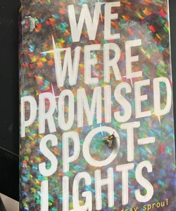 We Were Promised Spotlights