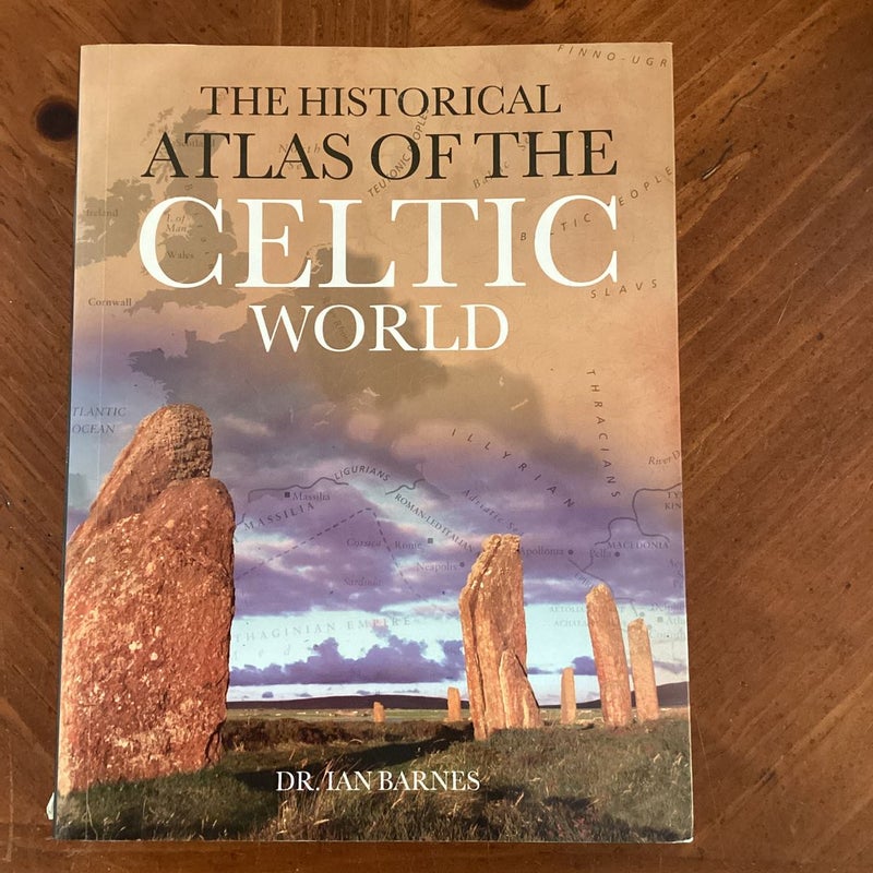 The Historical Atlas of the Celtic World