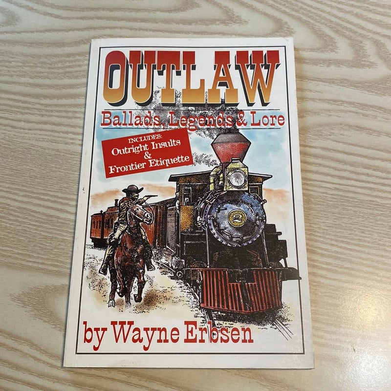 Outlaw Ballads, Legends and Lore