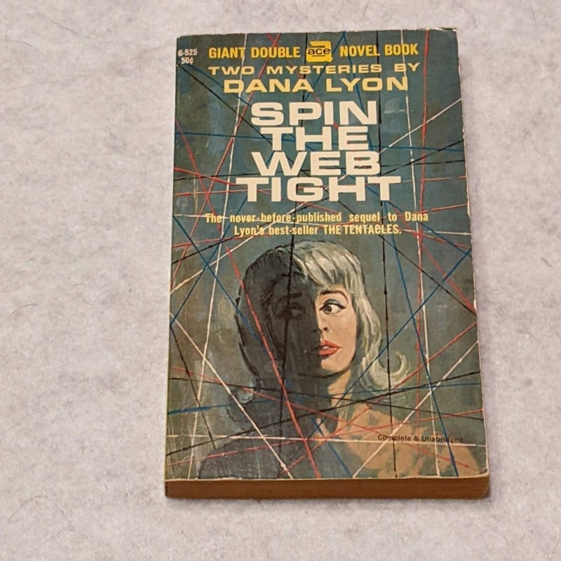 The Tentacles + Spin the Web Tight