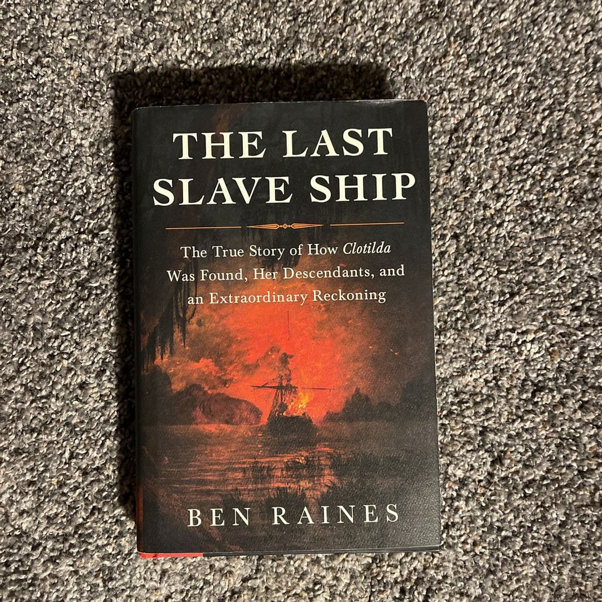 The Last Slave Ship by Ben Raines, Hardcover | Pangobooks
