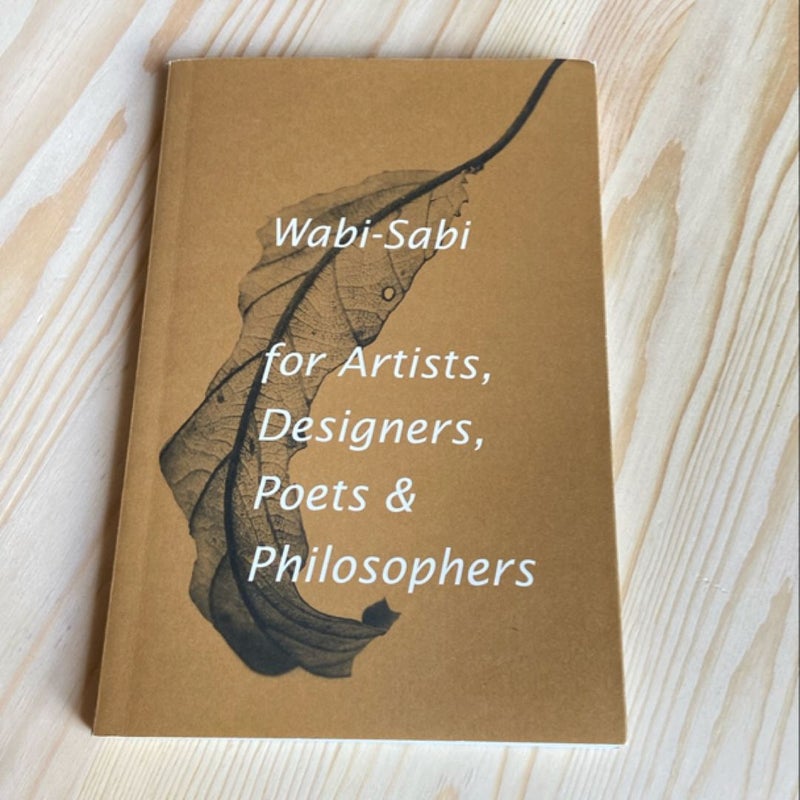 Wabi-Sabi for Artists, Designers, Poets and Philosophers