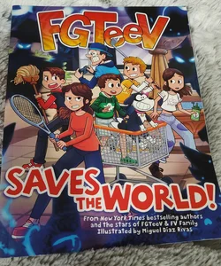 FGTeeV - Saves the World