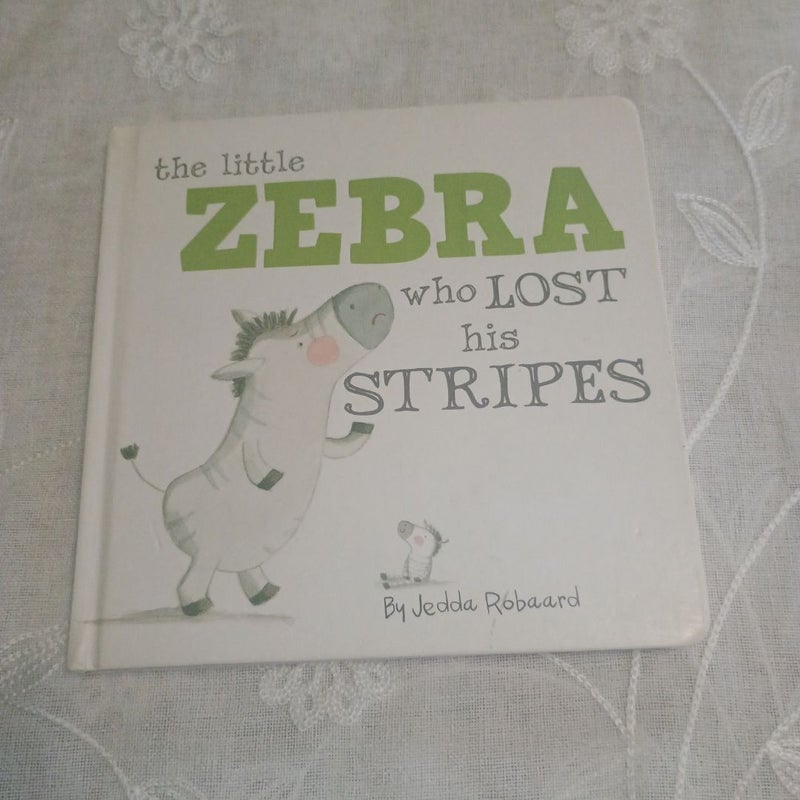 The Little Zebra Who Lost His Stripes