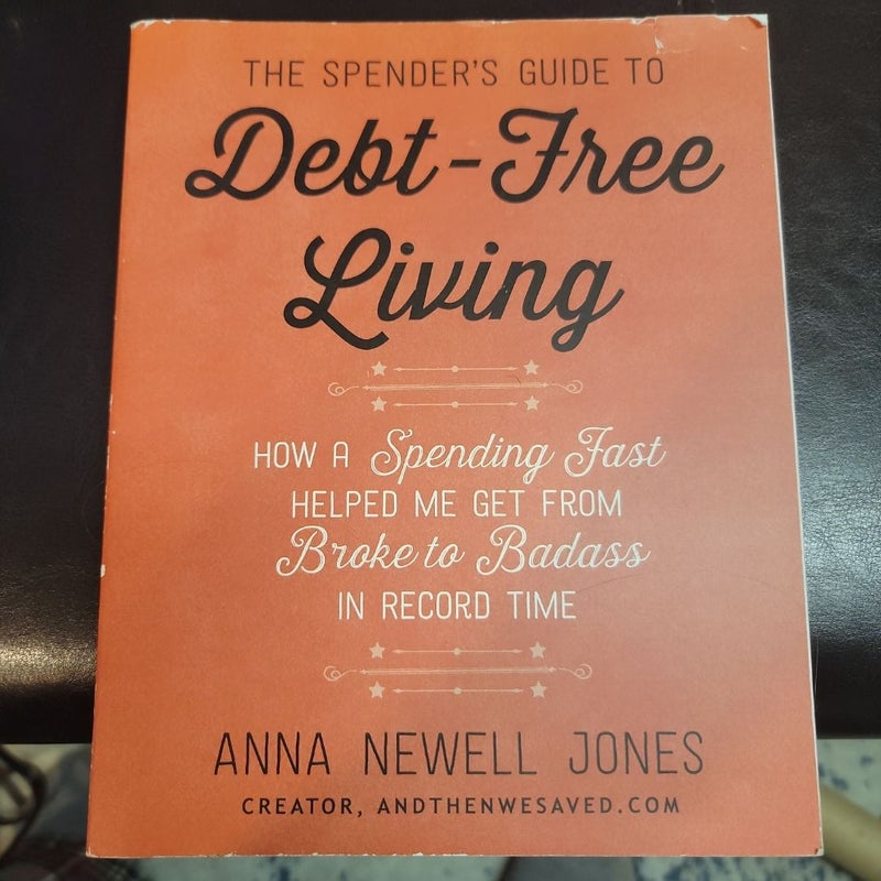 The Spender's Guide to Debt-Free Living