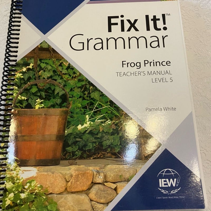 Fix It! Grammar: Frog Prince, Teacher's Manual Book Level 5