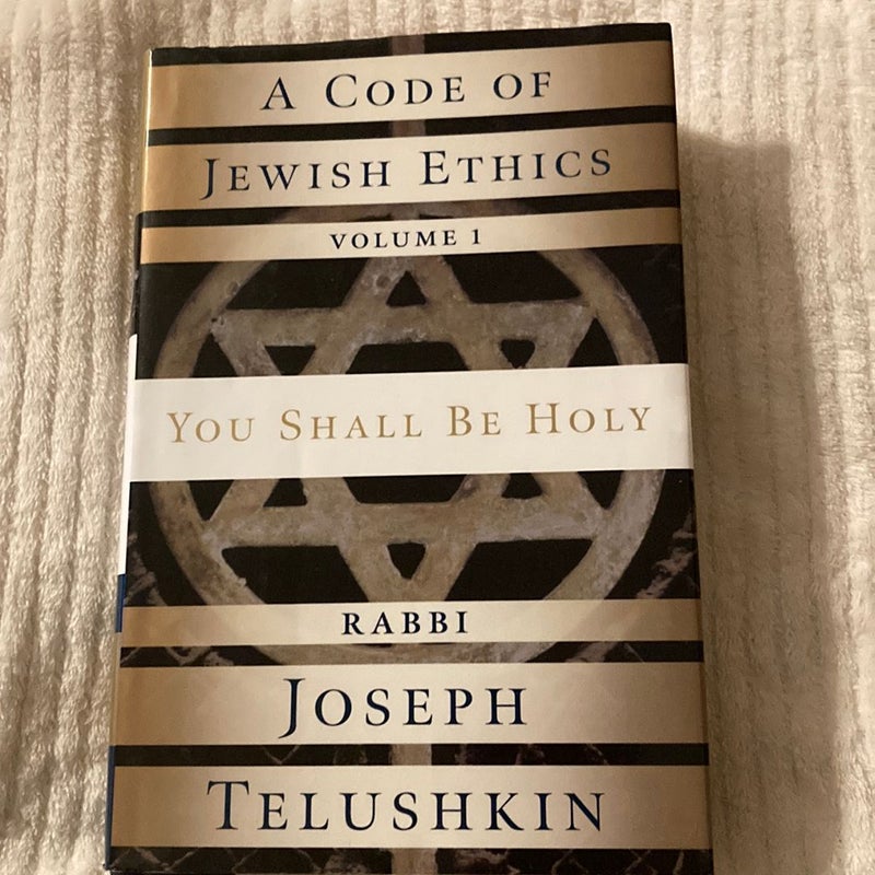 A Code of Jewish Ethics: Volume 1