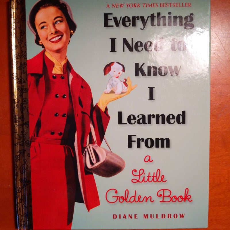 Everything I Need to Know I Learned from a Little Golden Book