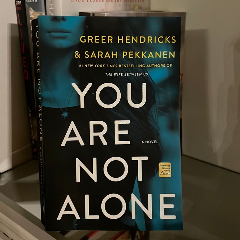 You Are Not Alone