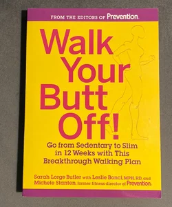 Walk Your Butt Off!