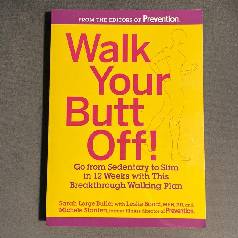 Walk Your Butt Off!