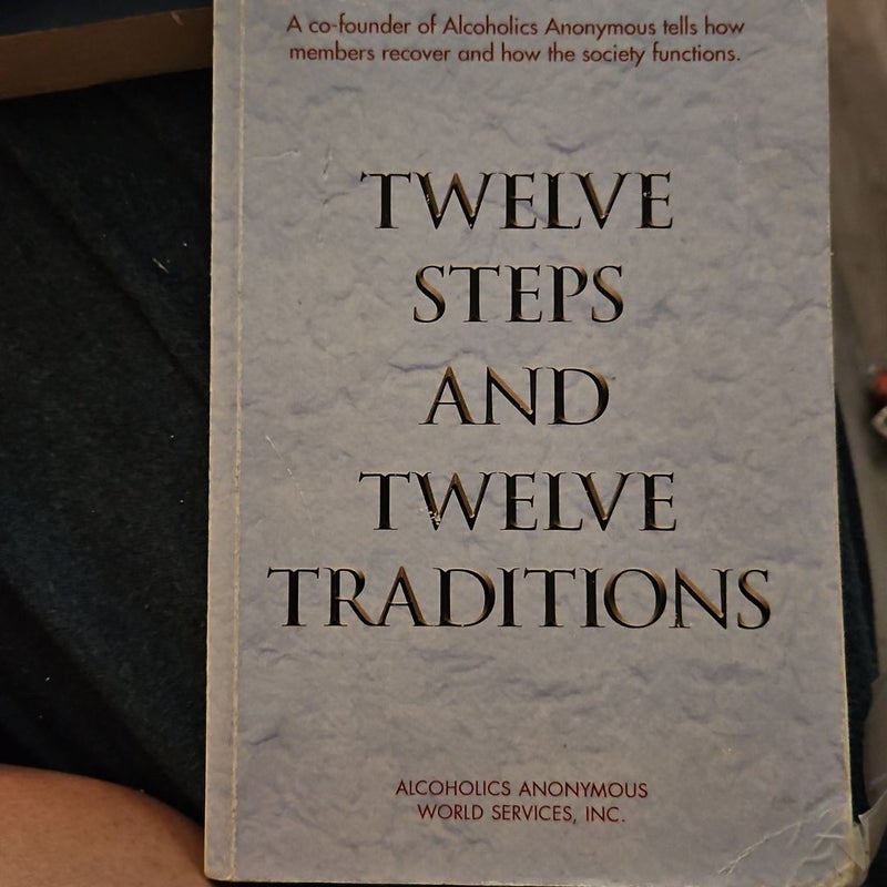 Twelve Steps and Twelve Traditions