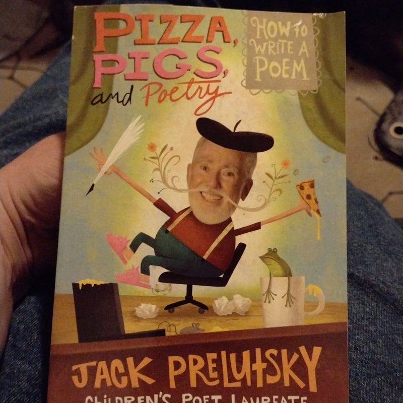 Pizza, Pigs, and Poetry