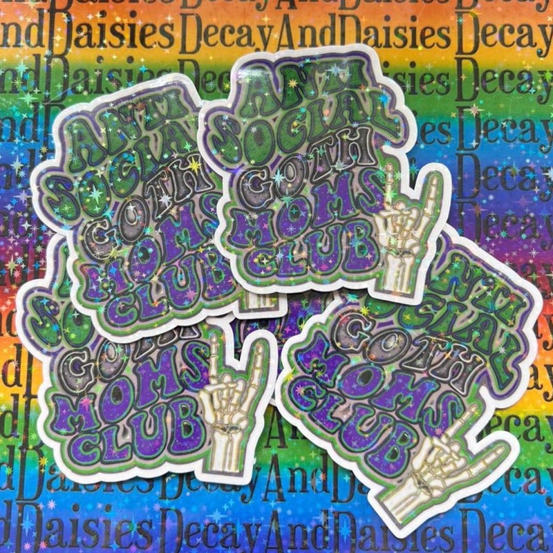 Anti Social Goth Moms Club Holographic Sticker