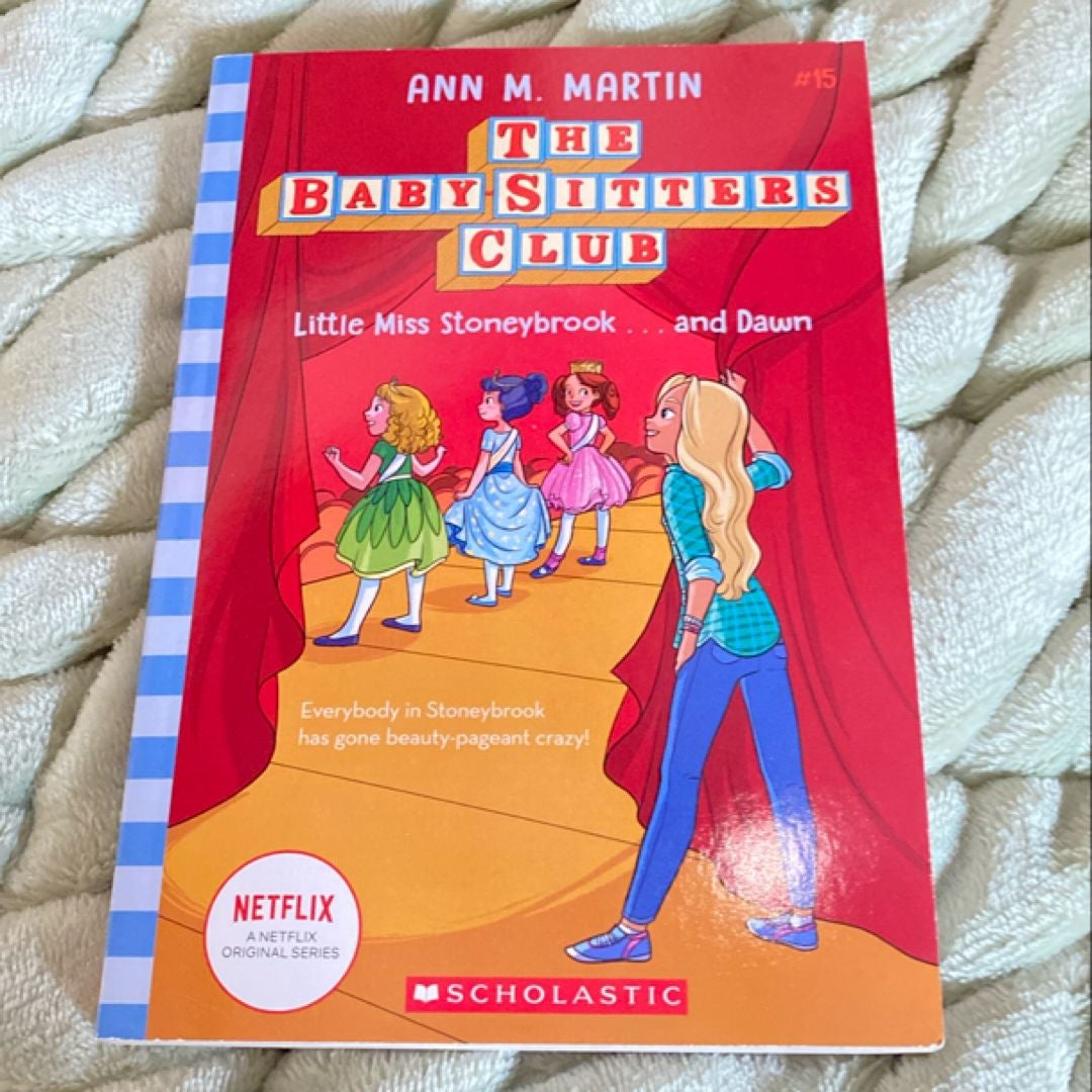 Little Miss Stoneybrook... and Dawn (the Baby-Sitters Club #15)