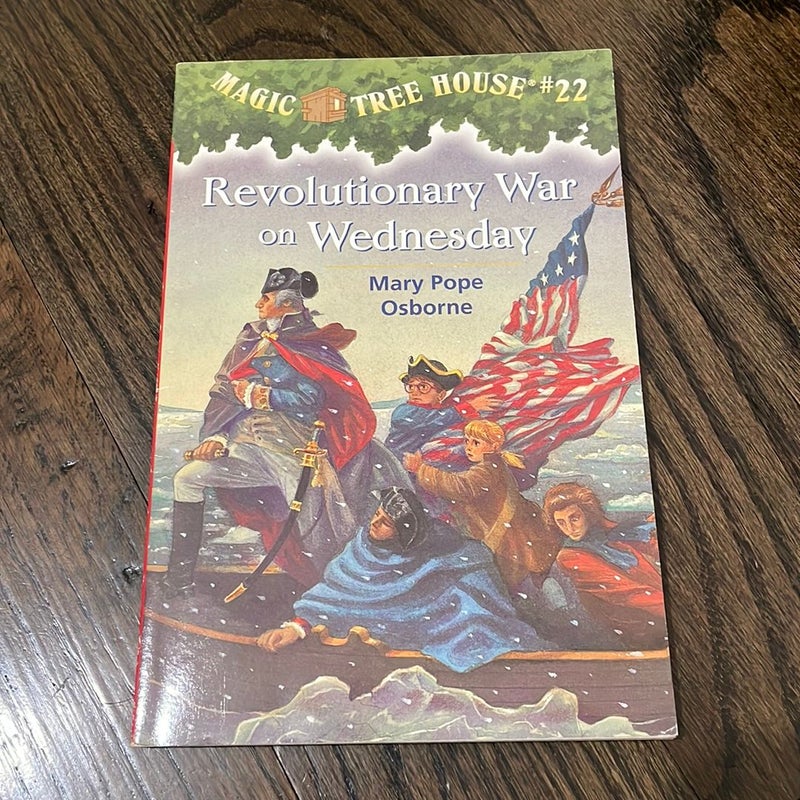 Magic Tree House #22 Revolutionary War on Wednesday