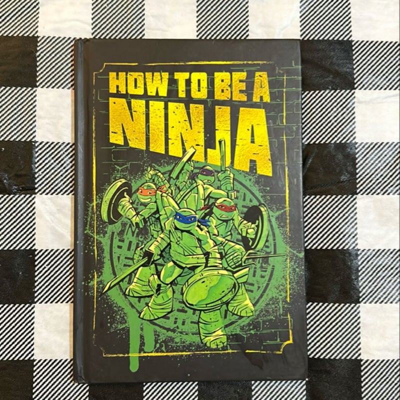 How to Be a Ninja!