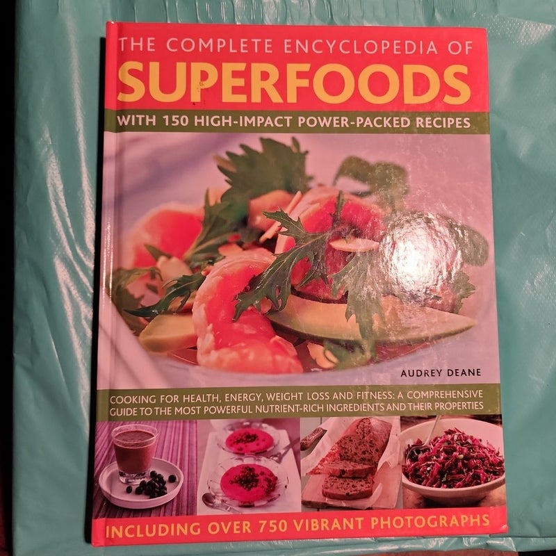 The Complete Encyclopedia of Superfoods