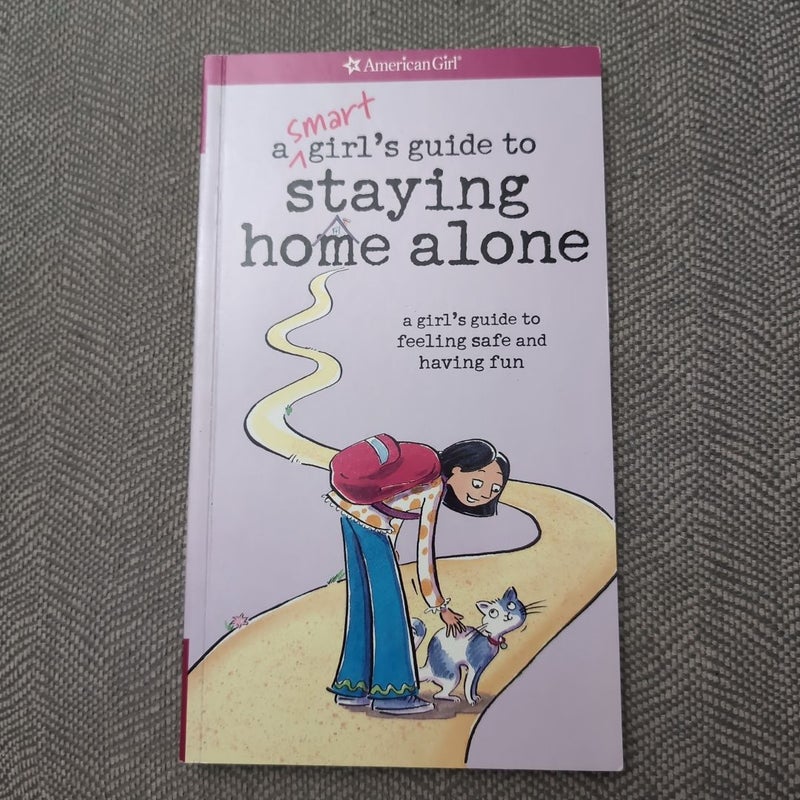 A Smart Girl's Guide to Staying Home Alone