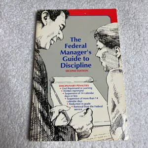 The Federal Manager's Guide to Discipline