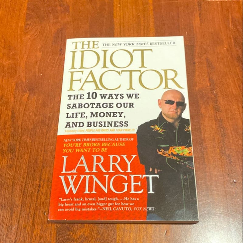 The Idiot Factor