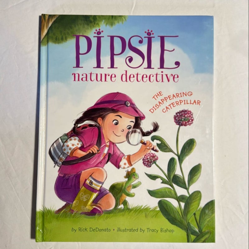 Pipsie, Nature Detective: the Disappearing Caterpillar