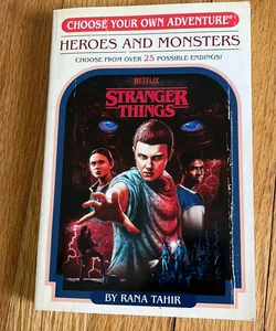 Stranger Things: Heroes and Monsters (Choose Your Own Adventure)