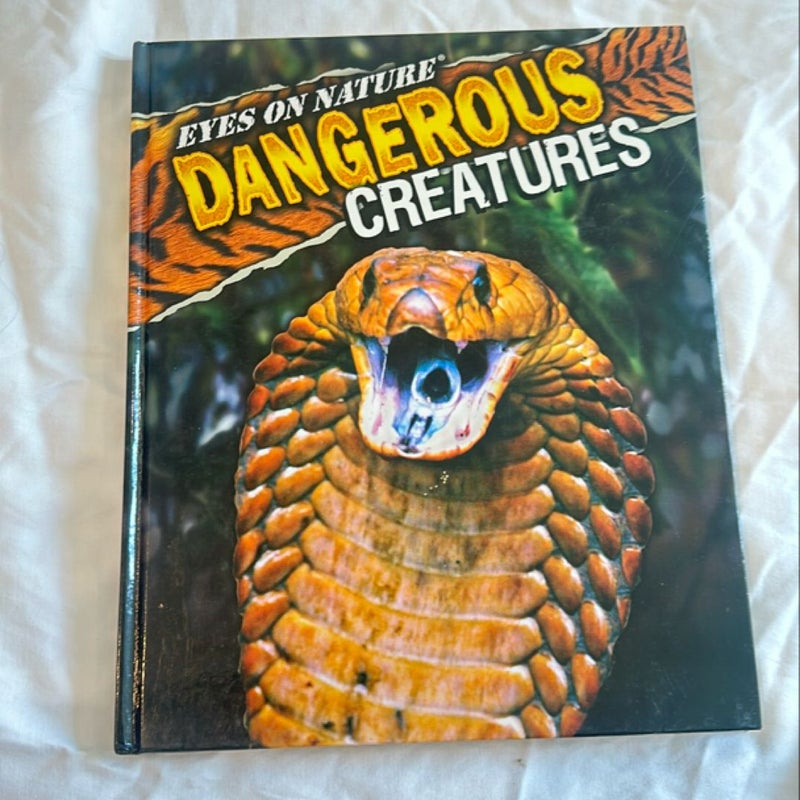 Eyes on nature, dangerous creatures