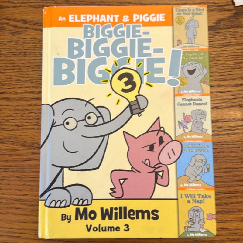 An Elephant and Piggie Biggie! Volume 3