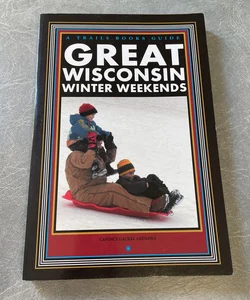 Great Wisconsin Winter Weekends